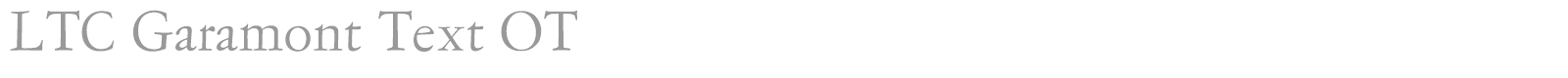 LTC Garamont Text OT font preview